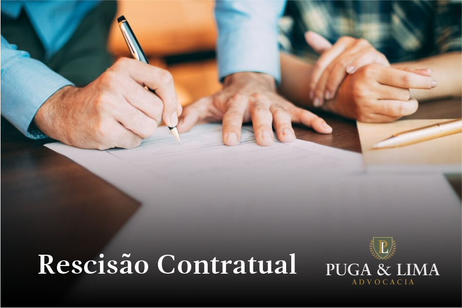 Direito Imobiliário | Rescisão Contratual | Puga & Lima Advocacia