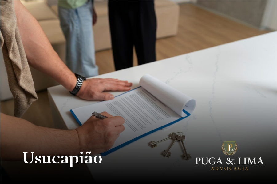 Direito Imobiliário | Usucapião | Puga & Lima Advocacia